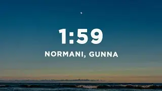 Normani - 1:59 (Lyrics) ft. Gunna