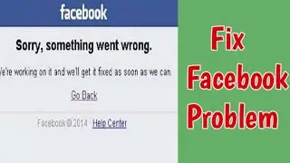 Fix Facebook Sorry something went wrong problem error on Fb | something went wrong facebook log