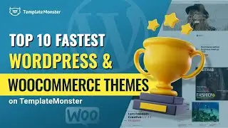 TOP 10 Fastest WordPress & WooCommerce Themes on TemplateMonster