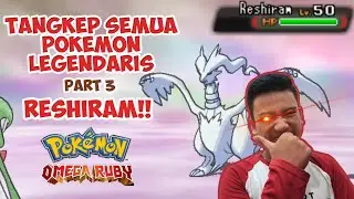 Tangkap Semua POKEMON LEGENDARIS #3 RESHIRAM