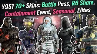 70+ Y9S1 Skins - Battle Pass, R6Share Skins, Containment Event, Seasonal Skins, New Elites and more