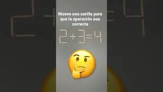 Razonamiento lógico 🤔Mueve una CERILLA para que la OPERACIÓN sea CORRECTA