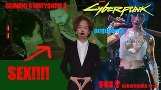 gejmeni s matyskem 3 S3X V CYBERPUNKU!!!!