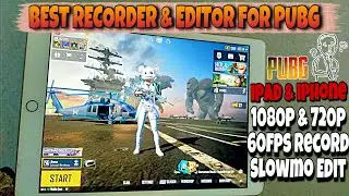 Best Free Editor For PUBG Mobile Ipad & iphone || 60fps Recorder | 1080p & 720p Resolution | PUBGM