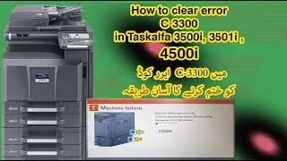How to clear Taskalfa 3500i / 3501i Error Code C3300 || Taskalfa 3500i Error C3300