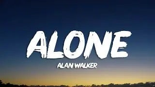 Alan Walker - Alone (Lyrics)