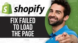 How to Fix Shopify Failed to Load the Page (Full Guide)