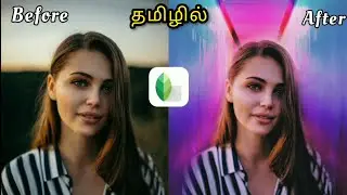 new snapseed photo editing 2021 tamil | trending photo editing tamil | photo editing tutorial tamil