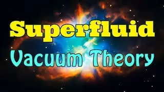 Superfluid Vacuum Theory | Does the LUMiNIFEROUS AETHER concept still holds