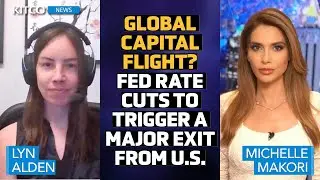 Fed’s Rate Cuts to Trigger Significant Capital Rotation from U.S. & Into These Markets – Lyn Alden