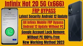 Infinix Hot 20 5g (x666) Frp Bypass Latest Security 2023 Android 12 Update Without PC 100% Free