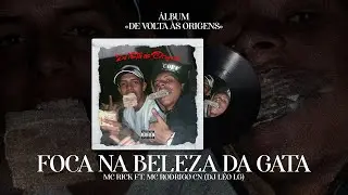 FOCA NA BELEZA DA GATA - MC RICK E MC RODRIGO CN (DJ Léo LG)