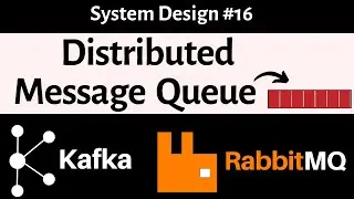 16. System Design - Distributed Messaging Queue | Design Messaging Queue like Kafka, RabbitMQ