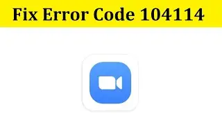 How To Fix ZOOM Error Code 104114 Windows 10/8/7/8.1 || ZOOM Not Open Problem Fix