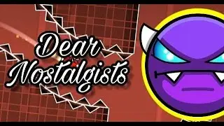 Geometry Dash [2.0] - Dear Nostalgists by TriAxis (3 Coins)