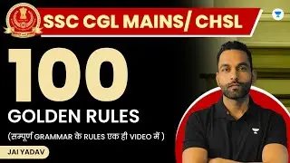 100 Golden Rules | Complete Grammar Rules in One Video | SSC CGL MAINS / CHSL | Jai Yadav