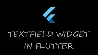 11. Flutter TextField Widget