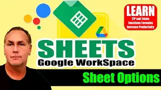 Learn Google Sheets Explore Sheet Options Helpful Tips and Resources Workspace HELP