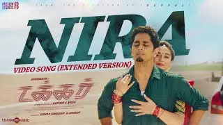 Nira Video Song (Extended Version) | Takkar (Tamil) | Siddharth | Karthik G Krish | Nivas K Prasanna