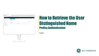 How to Retrieve an User Distinguished Name for an LDAP Connection in Proficy Authentication