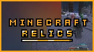 Обзор мода Relics и аддонов Relics: Alex's Caves, Relics: Alex Mobs \ Relics 1.21