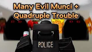 MANY EVIL MUNCI + Quadruple Trouble In EVADE