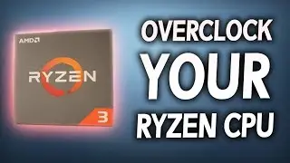 How to OVERCLOCK Ryzen 3...! (Super Easy Beginners Tutorial)