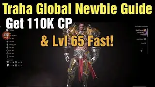 Traha Global How To Get Free 110K CP Character With All Professions to Level 55
