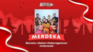 MERDEKA! BERSATU DALAM KEBERAGAMAN INDONESIA