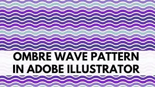 Illustrator - Ombre Wave Pattern - Seamless repeating curvy line multi-color pattern