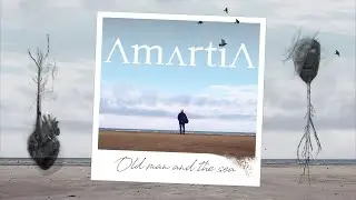 Amartia - Old Man and The Sea M&O Music - Official Music Video