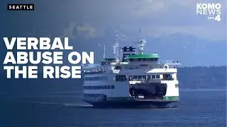 Washington state ferry workers report increase in verbal abuse from passengers