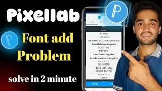 how to add font in pixellab | pixellab me font kaise add Karen | pixellab front problem