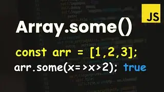 JavaScript Array some() Method | Learn in 5 minutes