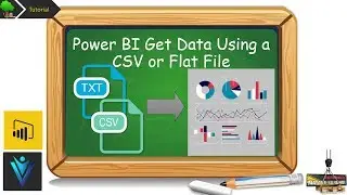 Power BI Get Data Using a CSV or Flat File