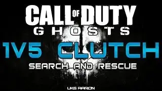 Call of Duty: Ghosts - Search and Rescue Gameplay - 1v5 CLUTCH!