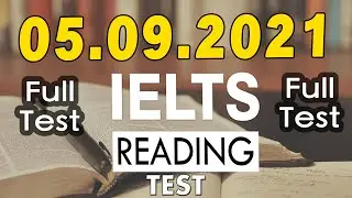 IELTS READING TEST WITH ANSWERS 2021 | 05.09.2021