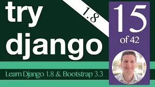 Try Django 1.8 Tutorial - 15 of 42 - Custom Form in a View - Learn Django