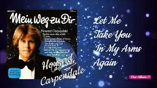 Howard Carpendale - Let Me Take You In My Arms Again