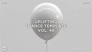 Uplifting Trance Template Vol.48 - Reaction