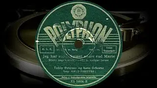 Jeg har aldrig kysset andre end Marie - Teddy Petersen og hans Orkester, Sang: KNUD PHEIFFER (1943)