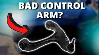 SYMPTOMS OF A BAD CONTROL ARM