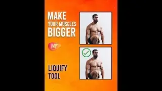 How to Make Muscles Bigger in Photoshop | Short Photoshop Tutorials 