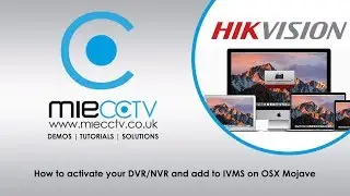 How to activate your Hikvision DVR/NVR on a Mac with OSX Mojave