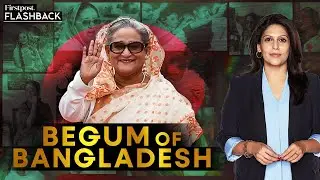 The Sheikh Hasina Story: From Tragedy to Power | Flashback with Palki Sharma