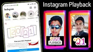 Instagram Playback 2021 | How To Use Instagram Playback 2021 | View Your 2021 Playback