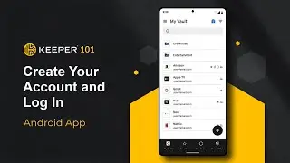 Keeper 101 - How to Create Your Keeper Account on Android