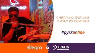 Cyberpunk: Spotkanie z Mikem Pondsmithem | Allegro x Pyrkon