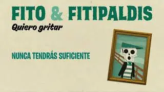 Fito & Fitipaldis - Quiero gritar (Lyric Video Oficial)