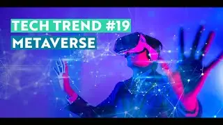 Tech Trends #19: P&C Enters the Metaverse